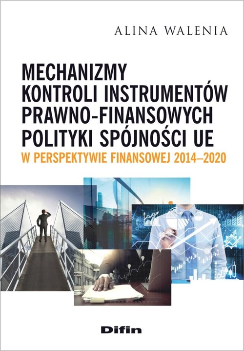 Mechanizmy kontroli instrumentów prawno-finansowych polityki spójności UE w perspektywie finansowej