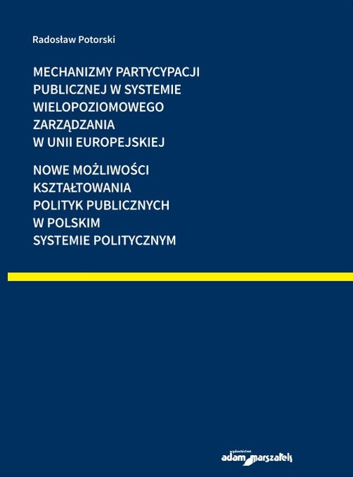 Mechanizmy partycypacji publicznej w systemie wielopoziomowego zarządzania w Unii Europejskiej
