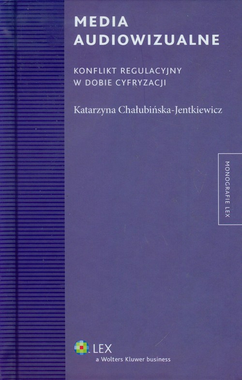 Media audiowizualne. Konflikt regulacyjny w dobie cyfryzacji