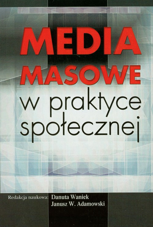 Media masowe w praktyce społecznej