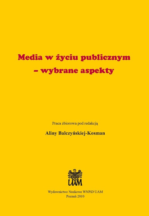 Media w życiu publicznym - wybrane aspekty