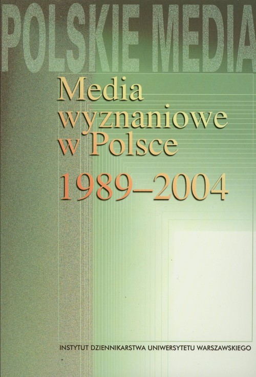 Media wyznaniowe w Polsce 1989 - 2004