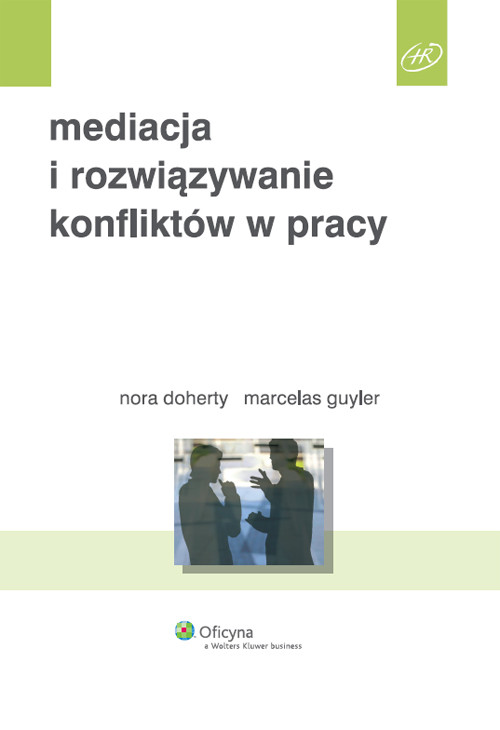 Mediacja i rozwiązywanie konfliktów w pracy