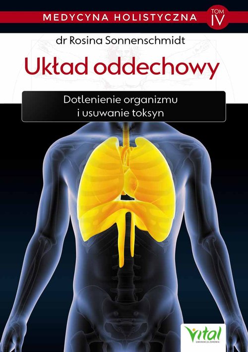 Medycyna holistyczna Tom IV Układ oddechowy