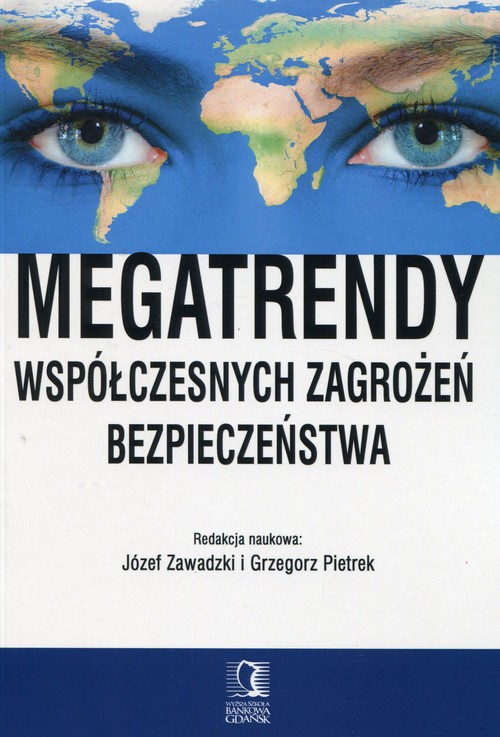 Megatrendy współczesnych zagrożeń bezpieczeństwa