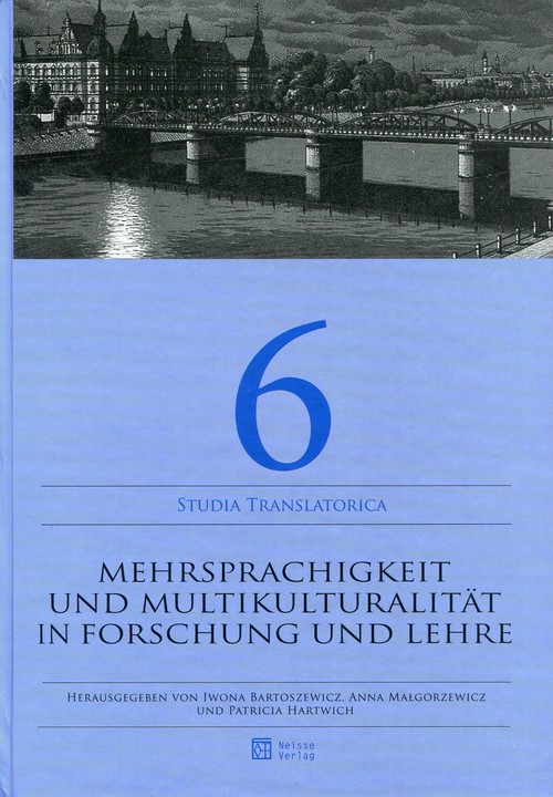 Mehrsprachigkeit und Multikulturalitat in Forschung und Lehre Studia Translatorica 6