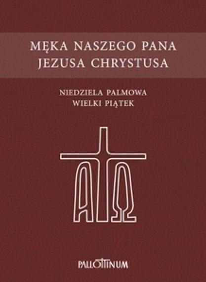 Męka naszego Pana Jezusa Chrystusa