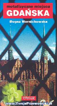 Metafizyczne miejsca Gdańska