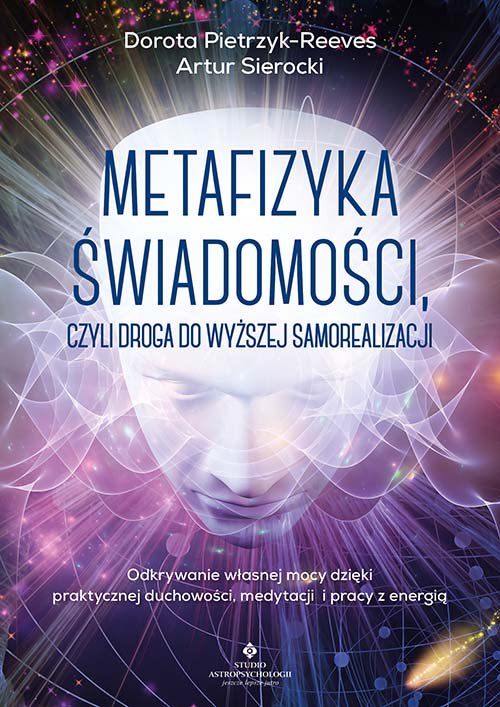 Metafizyka świadomości, czyli droga do wyższej samorealizacji