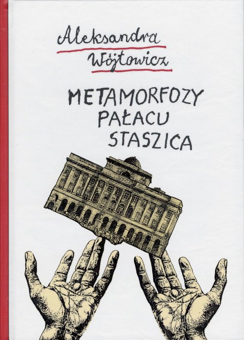 Metamorfozy Pałacu Staszica