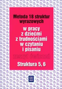 Metoda 18 struktur wyrazowych w pracy z dziećmi z trudnościami w czytaniu i pisaniu