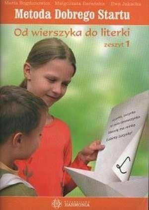 Metoda Dobrego Startu Od wierszyka do literki Zeszyt 1