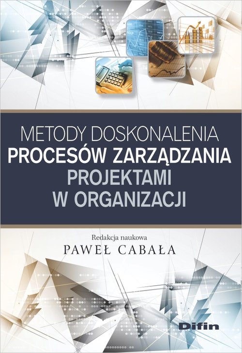 Metody doskonalenia procesów zarządzania projektami w organizacji