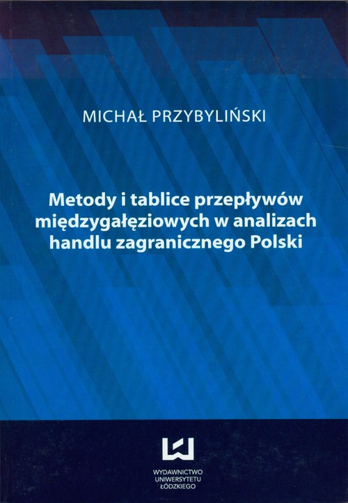 Metody i tablice przepływów międzygałęziowych w analizach handlu zagranicznego w Polsce