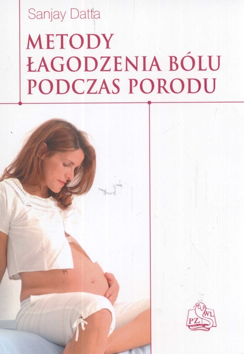 Metody łagodzenia bólu podczas porodu