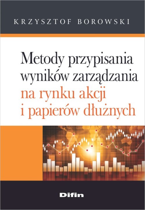 Metody przypisania wyników zarządzania na rynku akcji i papierów dłużnych