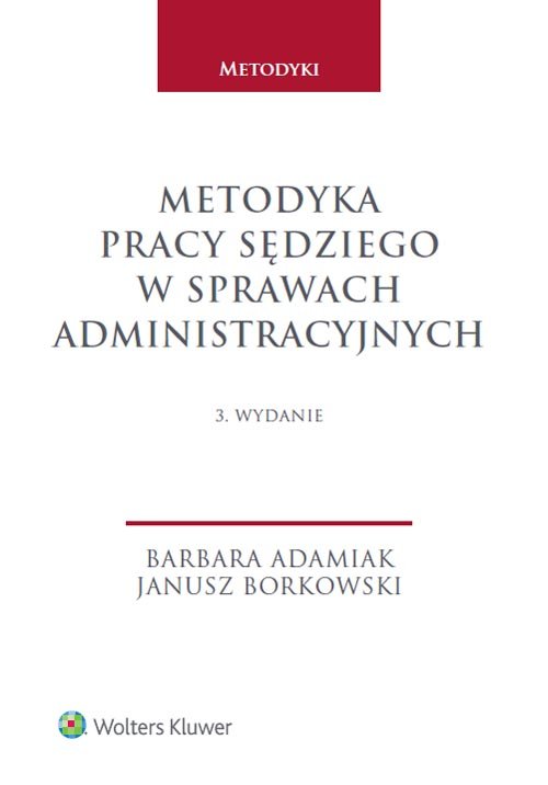 Metodyki. Metodyka pracy sędziego w sprawach administracyjnych