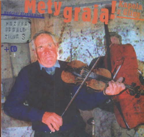 Mety grają Kapela z Gliny + CD