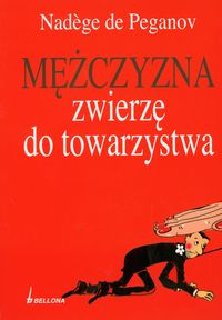 Mężczyzna - zwierzę do towarzystwa