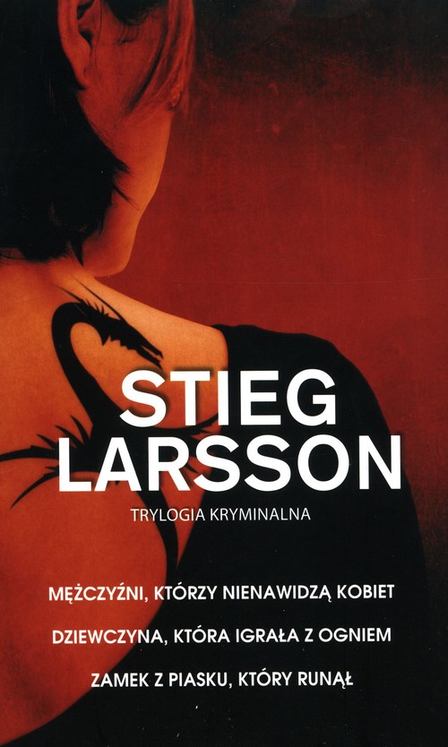Mężczyźni którzy nienawidzą kobiet / Dziewczyna która igrała z ogniem / Zamek z piasku który runął