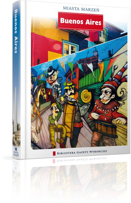 Miasta Marzeń. Buenos Aires  - tom 10