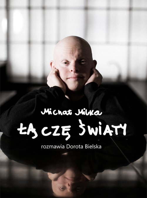 Michał Milka Łączę światy