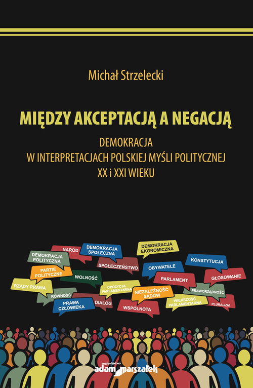 Michał Strzelecki Między akceptacją a negacją.