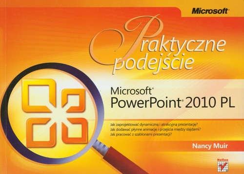 Microsoft PowerPoint 2010 PL. Praktyczne podejście