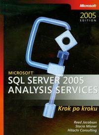 Microsoft SQL Server 2005 Analysis Services. Krok po kroku PL (Zawiera CD-ROM)
