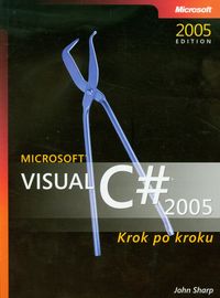 Microsoft Visual C# 2005. Krok po kroku (Zawiera CD-ROM)