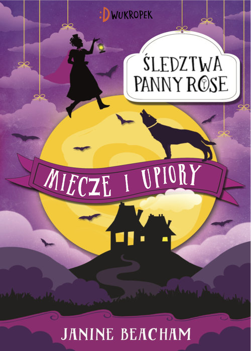 Miecze i upiory Śledztwa panny Rose Tom 3