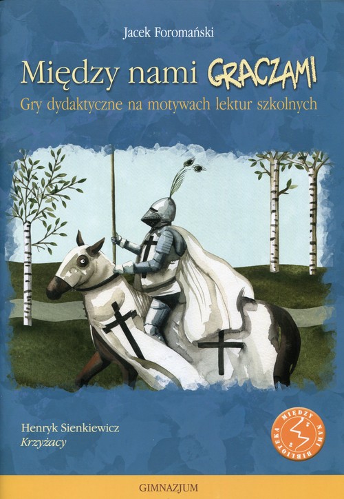 Między nami graczami Krzyżacy