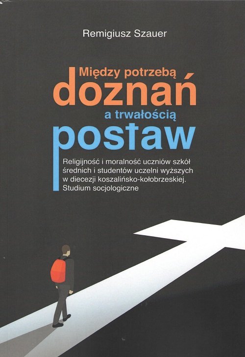 Między potrzebą doznań a trwałością postaw