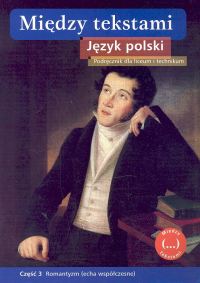Między tekstami Język polski Podręcznik Część 3