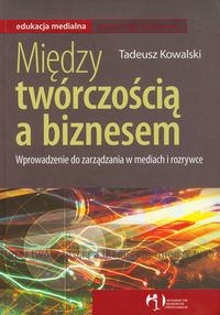 Między twórczością a biznesem