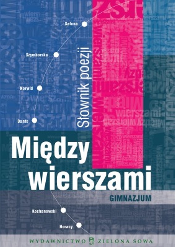 Między wierszami. Słownik poezji. Gimnazjum