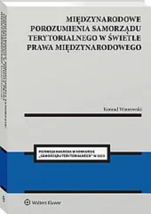 Międzynarodowe porozumienia samorządu terytorialnego w świetle prawa międzynarodowego