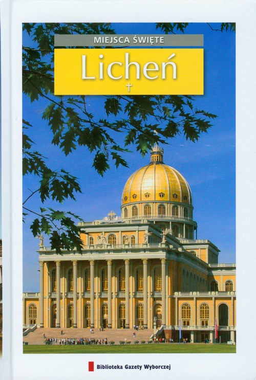 Miejsca święte, tom 16. Licheń