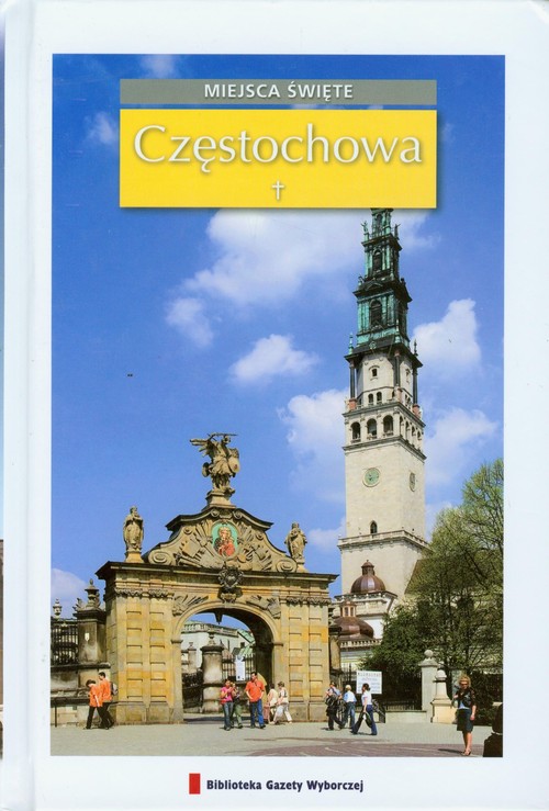Miejsca święte, tom 18. Częstochowa