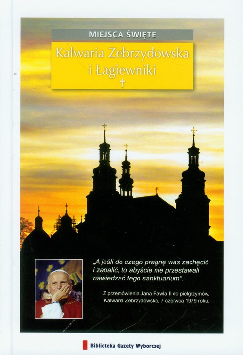 Miejsca święte, tom 21. Kalwaria i Łagiewniki