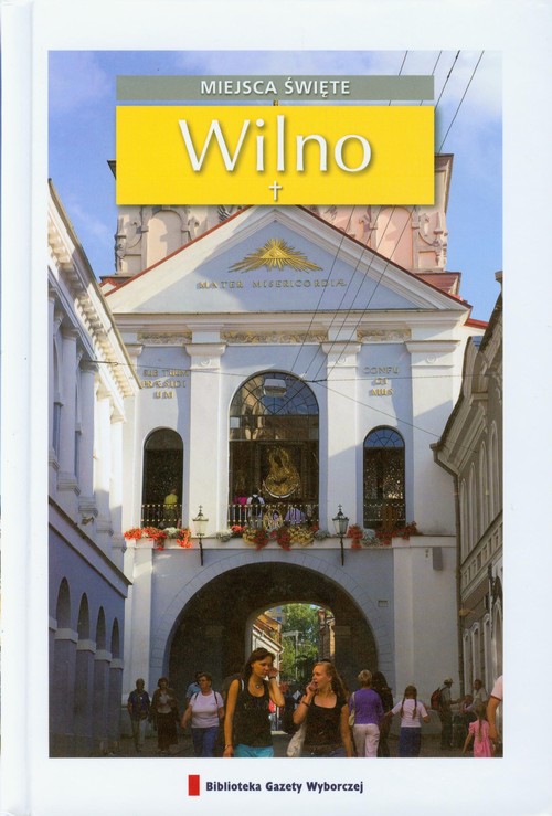 Miejsca święte, tom 6. Wilno
