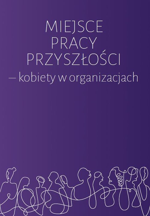 Miejsce pracy przyszłości kobiety w organizacjach