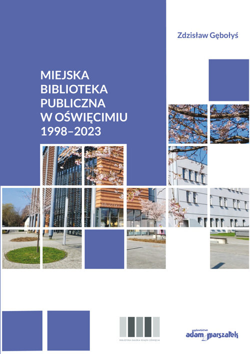 Miejska Biblioteka Publiczna w Oświęcimiu 1998-2023