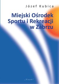 Miejski Ośrodek Sportu i Rekreacji w Zabrzu