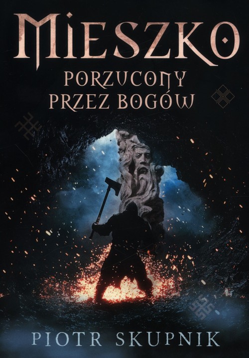 Mieszko. Porzucony przez bogów