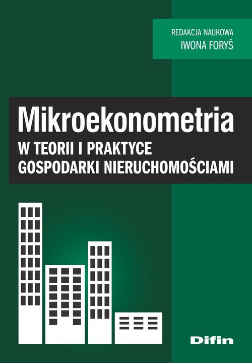 Mikroekonometria w teorii i praktyce gospodarki nieruchomościami