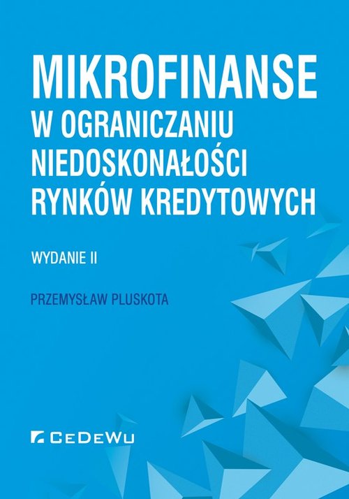 Mikrofinanse w ograniczaniu niedoskonałości rynków kredytowych
