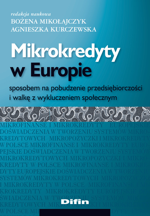 Mikrokredyty w Europie sposobem na pobudzenie przedsiębiorczości i walkę z wykluczeniem społecznym