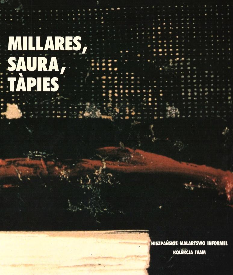 Millares, Saura, Tapies