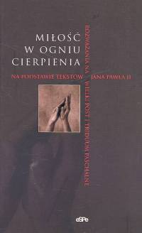Miłość w ogniu cierpienia